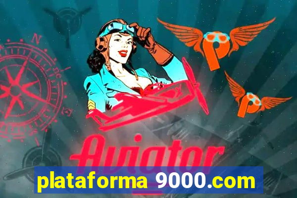 plataforma 9000.com